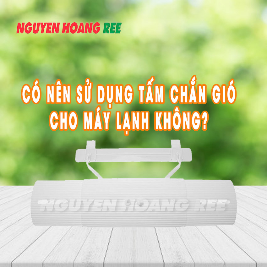 tấm chắn gió máy lạnh